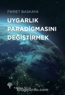 Uygarlık Paradigmasını Değiştirmek