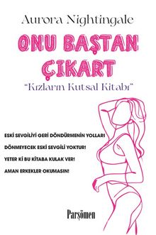 Onu Baştan Çıkart & Kızların Kutsal Kitabı