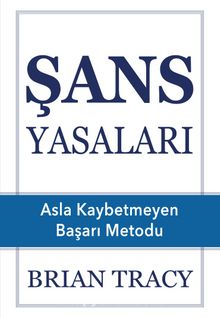 Şans Yasaları & Asla Kaybetmeyen Başarı Metodu