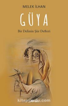 Güya & Bir Delinin Şiir Defteri