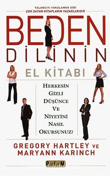 Beden Dilinin El Kitabı & Herkesin Gizli Düşünce ve Niyetini Nasıl Okursunuz?