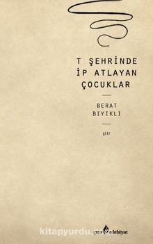 T Şehrinde İp Atlayan Çocuklar