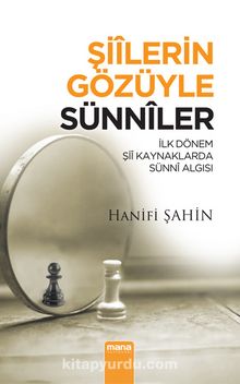 Şiilerin Gözüyle Sünniler & İlk Dönem Şii Kaynaklarında Sünni Algısı