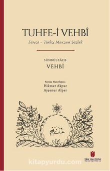 Tuhfe-i Vehbî: Farsça-Türkçe Manzum Sözlük