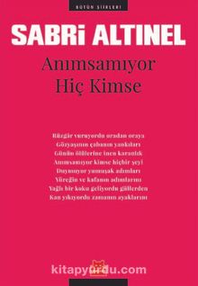 Anımsamıyor Hiç Kimse / Bütün Şiirleri