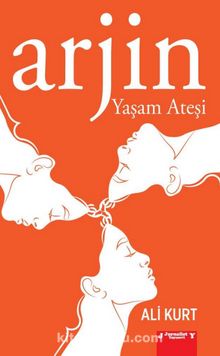 Arjin & Yaşam Ateş