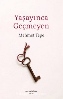 Yaşayınca Geçmeyen