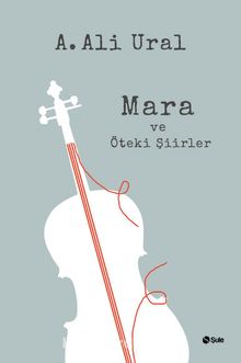 Mara ve Öteki Şiirler (Ciltli)