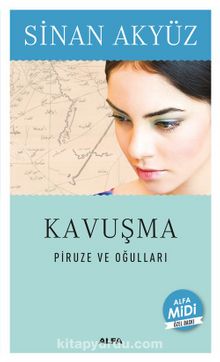 Kavuşma Piruze ve Oğulları (Midi Boy)