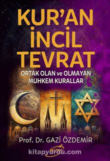 Kur’an İncil Tevrat & Ortak Olan ve Olmayan Muhkem Kurallar