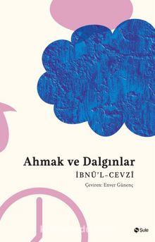 Ahmak ve Dalgınlar