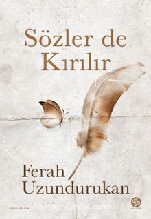 Sözler de Kırılır