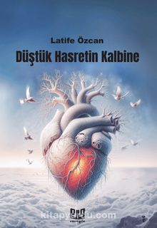 Düştük Hasretin Kalbine