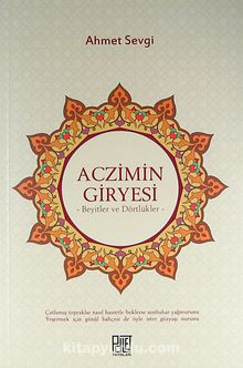 Aczimin Giryesi & Beyitler ve Dörtlükler