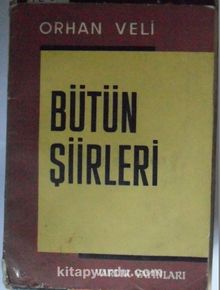 Bütün Şiirleri / Orhan Veli (12-G-13 )