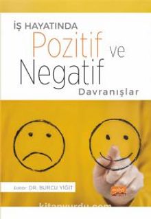 İş Hayatında Pozitif ve Negatif Davranışlar