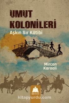 Umut Kolonileri & Aşkın Sır Katibi