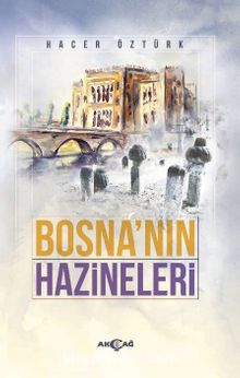 Bosna’nın Hazineleri