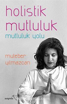 Holistik Mutluluk & Mutluluk Yolu