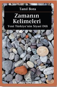 Zamanın Kelimeleri & Yeni Türkiye’nin Siyasi Dili