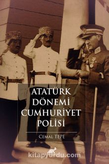 Atatürk Dönemi Cumhuriyet Polisi