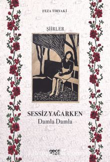 Sessiz Yağarken & Damla Damla