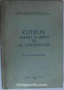 Kutb’un Husrev ü Şirin’i ve Dil Hususiyetleri Kod: 11-D-22