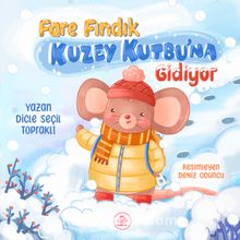 Fare Fındık Kuzey Kutbu’na Gidiyor