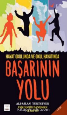 Hayat Okulunda ve Okul Hayatında Başarının Yolu