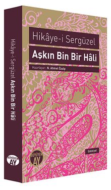 Hikaye-i Sergüzel Aşkın Bin Bir Hali