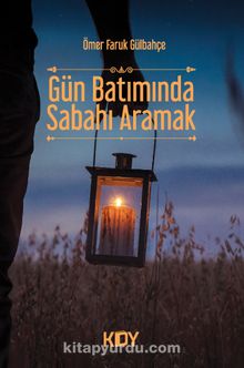 Gün Batımında Sabahı Aramak