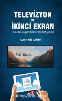 Televizyon ve İkinci Ekran & Kullanım Alışkanlıkları ve Motivasyonları