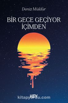 Bir Gece Geçiyor İçimden