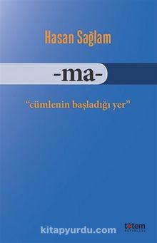 Ma & Cümlenin Başladığı Yer