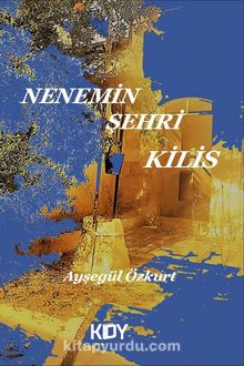 Nenemin Şehri Kilis