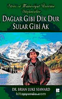 Dağlar Gibi Dik Dur Sular Gibi Ak