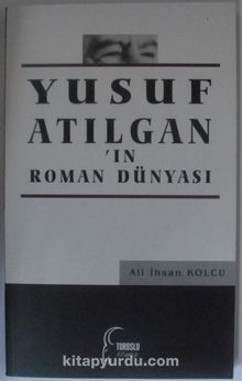 Yusuf Atılganın Roman Dünyası Kod: 12-D-41