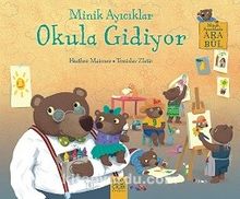 Minik Ayıcıklar Okula Gidiyor / Ara Bul