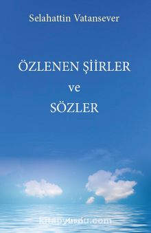 Özlenen Şiirler ve Sözler