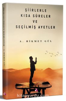 Şiirlerle Kısa Sureler ve Seçilmiş Ayetler