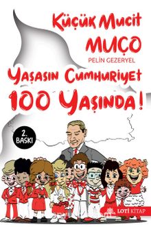 Küçük Mucit Muço Yaşasın Cumhuriyet 100 Yaşında!