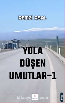 Yola Düşen Umutlar 1