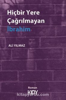 Hiçbir Yere Çağrılmayan İbrahim