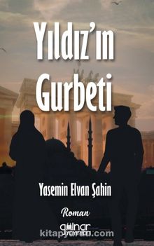 Yıldız’ın Gurbeti