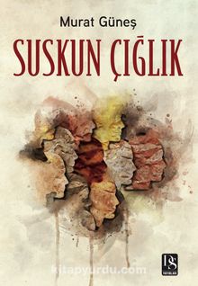 Suskun Çığlık