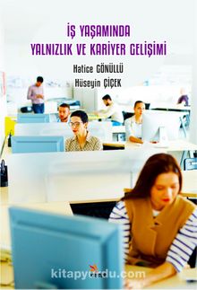 İş Yaşamında Yalnızlık ve Kariyer Gelişimi