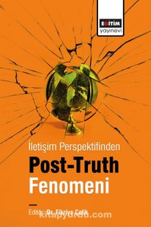 İletişim Perspektifinden Post-truth Fenomeni