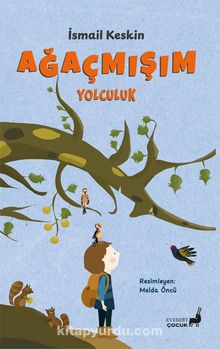 Ağaçmışım & Yolculuk