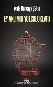 Ey Aklımın Yolculukları