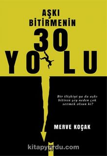 Aşkı Bitirmenin 30 Yolu